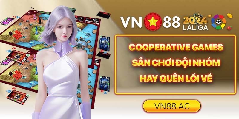 Để chiến thắng trong Cooperative Games đòi hỏi anh em phải chung tay, gắng sức