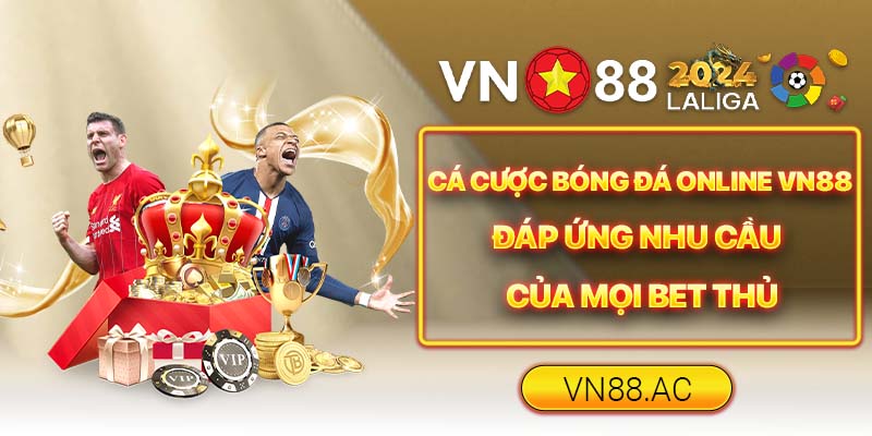 VN88 tự hào mang đến sân chơi cá cược bóng đá online uy tín, chất lượng