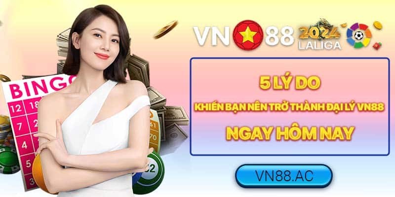 VN88 là nền tảng hỗ trợ toàn diện cho các đại lý phát triển bền vững