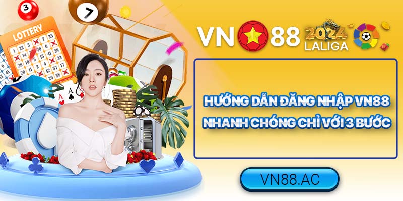 Khám phá cách đăng nhập VN88: an toàn, bảo mật thông tin cá nhân