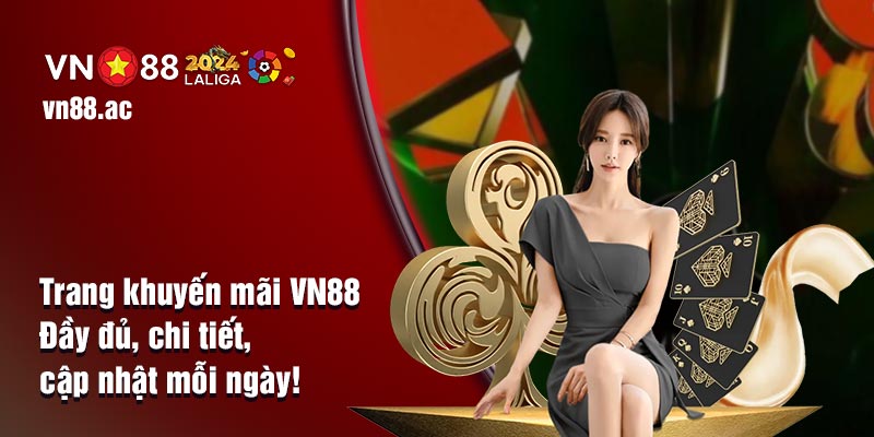 Truy cập vào VN88, cơ hội nhận thưởng khủng mỗi ngày luôn chào đón bạn!