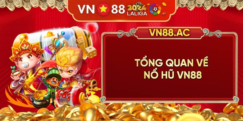 Nổ Hũ VN88 được đánh giá là tựa game đơn giản, thích hợp cho người mới