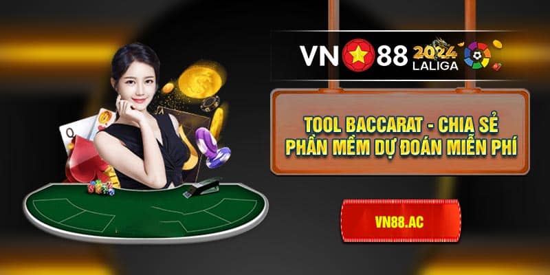 Tool Baccarat hỗ trợ người chơi đưa ra dự đoán chính xác trong từng ván cược