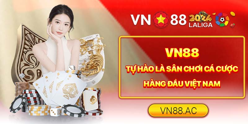 VN88 - Sân chơi cá cược uy tín, đẳng cấp nhất tại Việt Nam