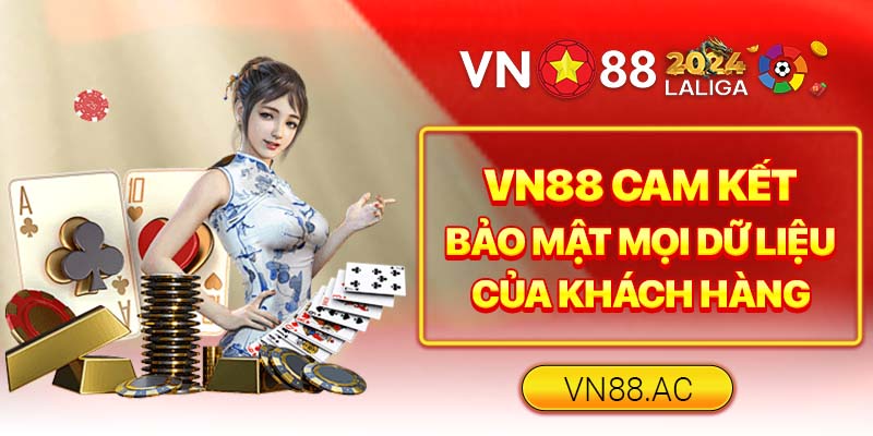 Vấn đề bảo mật luôn là mối quan tâm hàng đầu của VN88