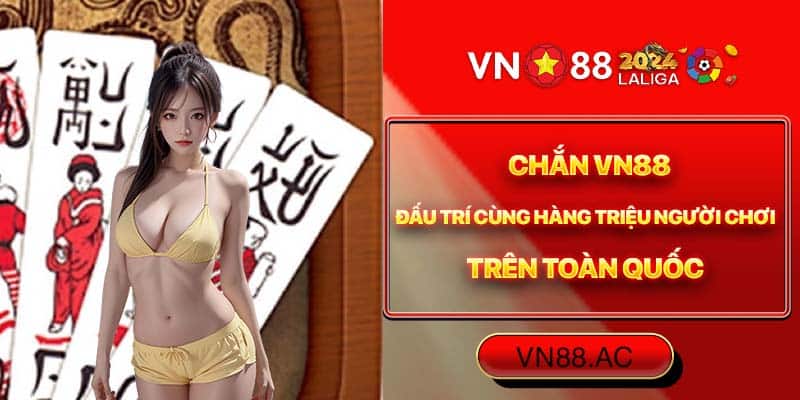 Chắn VN88 gây ấn tượng với giao diện thuần Việt