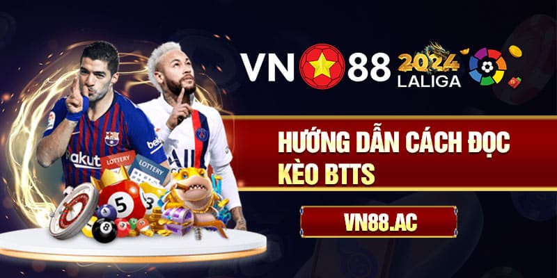 Kèo BTTS - Kèo hai đội ghi bàn