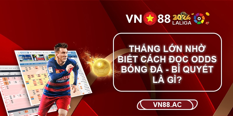 Hướng tới chiến thắng cùng cách xem tỷ lệ Odds từ chuyên gia