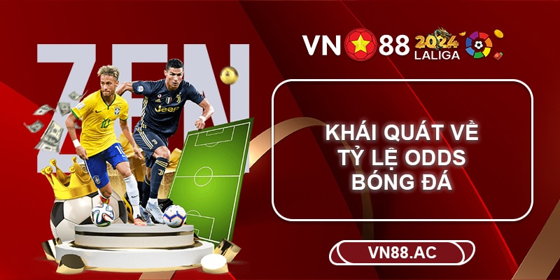 Chi tiết về tỷ lệ Odds trong cá cược bóng đá