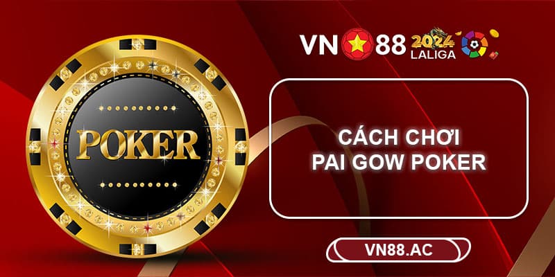 Luật chơi Pai Gow Poker - Hành trang cho người mới