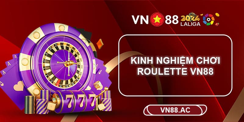 Để chiến thắng Roulette VN88, hãy thường xuyên luyện tập và học hỏi