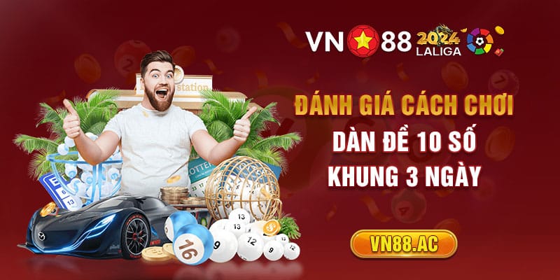 Chi tiết ưu/nhược điểm của dàn đề 10 Số khung 3 ngày