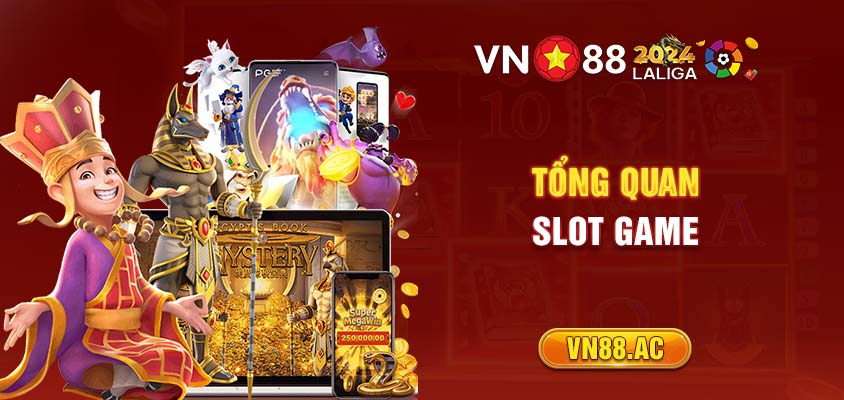 Tất tần tật về sân chơi Slot Game