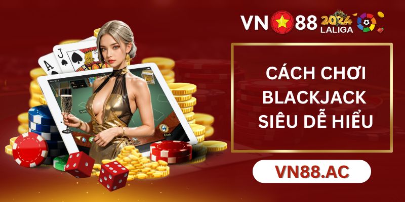 cach choi blackjack