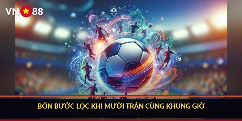 Cá cược Ngoại hạng Anh VN88: bên trong sảnh giải 38 vòng 2 Bốn bước lọc khi mười trận cùng khung giờ